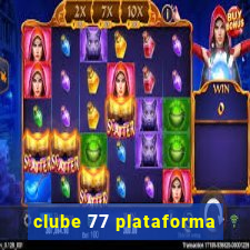 clube 77 plataforma